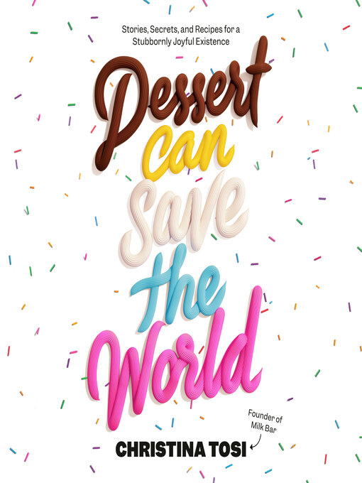 Title details for Dessert Can Save the World by Christina Tosi - Available